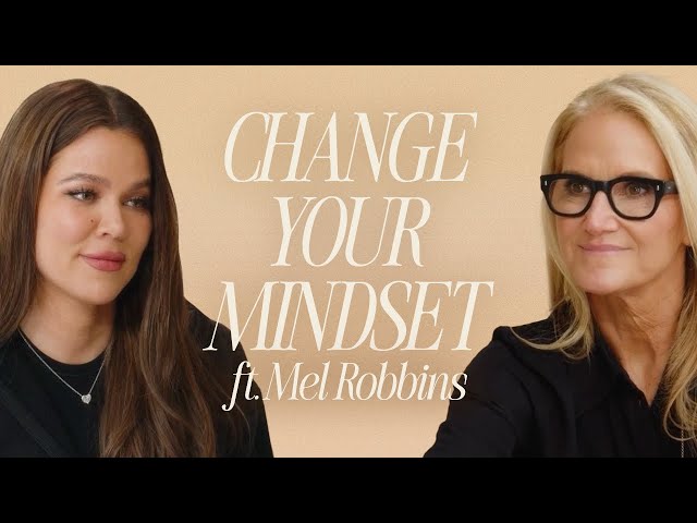 Change Your Mindset ft. Mel Robbins | Khloé in Wonder Land Episode 3 | Khloé Kardashian