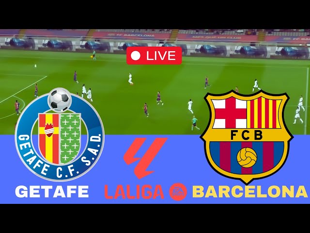 🔴LIVE : Getafe v Barcelona Live Match Today | La Liga 2025 | Match stream FC25