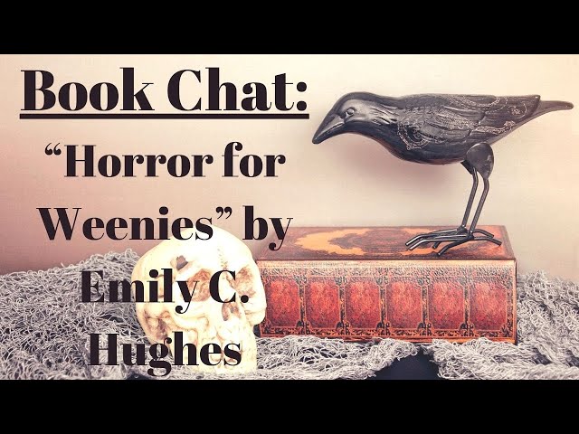 "Horror for Weenies" by Emily C. Hughes