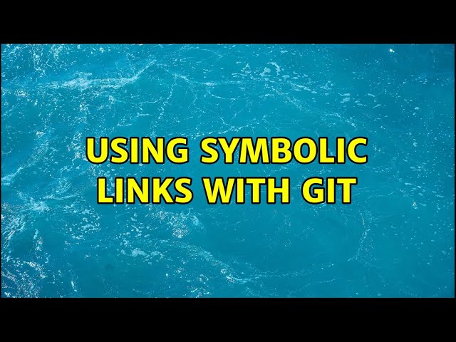 Using symbolic links with git (3 Solutions!!)