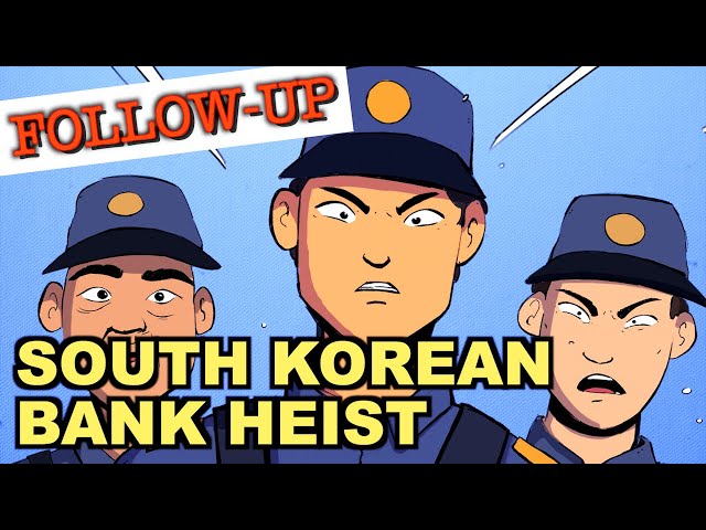 The South Korean Bank Heist: FOLLOW-UP