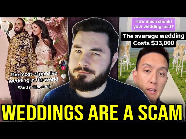 Weddings are a SCAM - (The Wedding Industrial Complex)