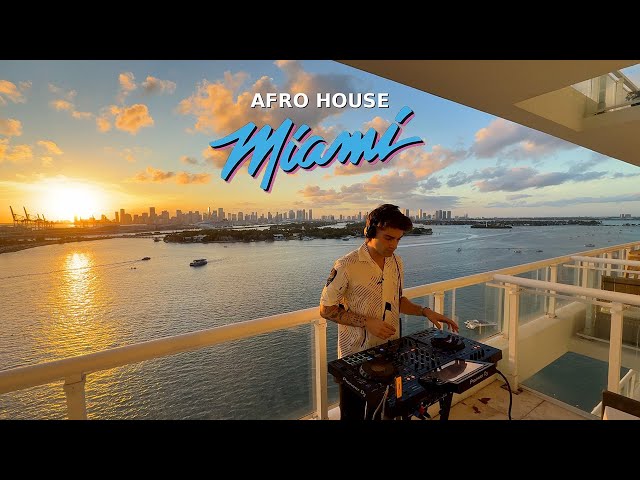 Afro House Sunset Mix 2025 | Miami Vibes