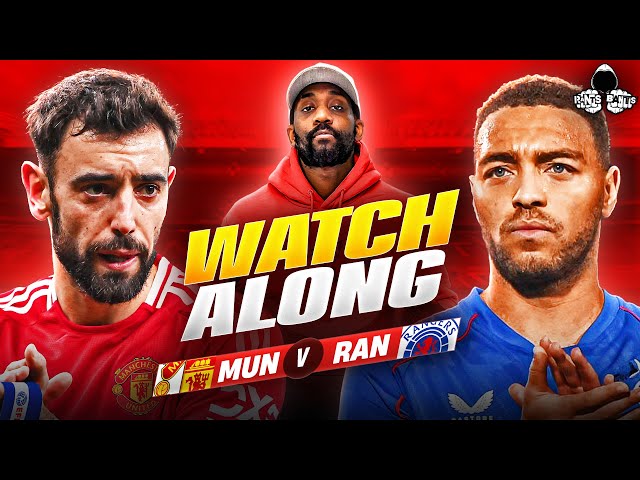 Manchester United vs. Rangers | Europa League Watch Along and Highlights with RANTS