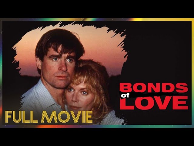 Bonds of Love (1993) | FULL MOVIE - Kelly McGillis, Treat Williams, Steve Railsback