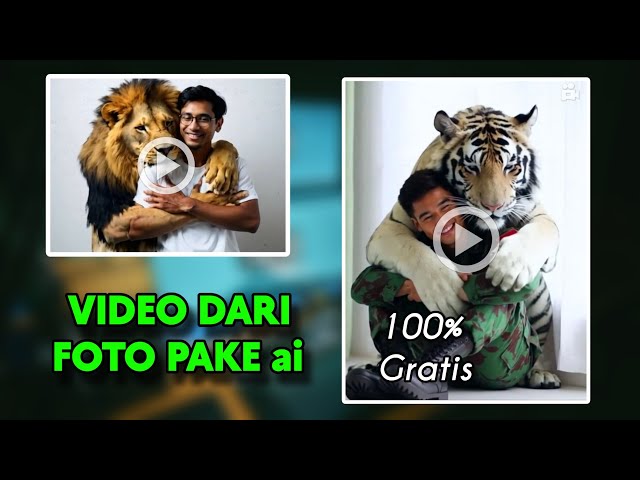 Cara Membuat Video Dipeluk Harimau Menggunakan Ai