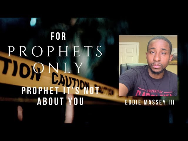 For Prophets Only: The Prophetic Isn't About The Prophetic Or You