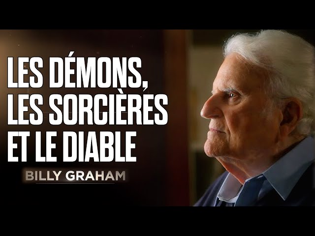 Les démons les sorcières et le diable | Le sermon puissant de Billy Graham