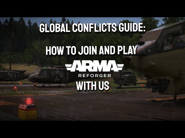 Global Conflicts Guide: How to Join and Play Arma Reforger With Us