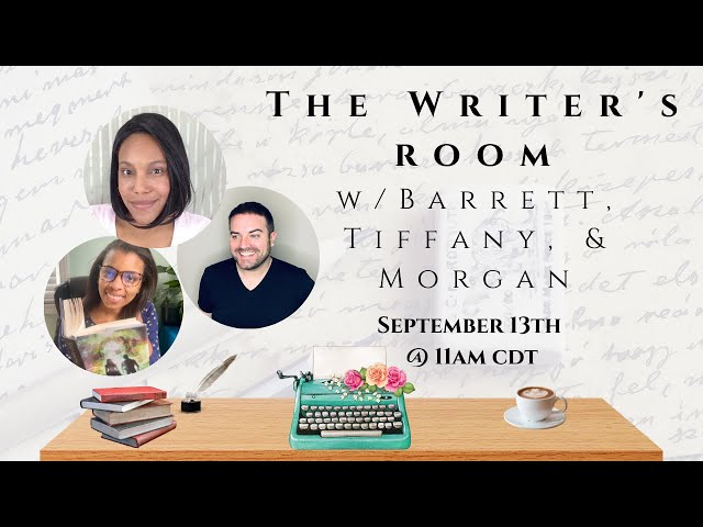 The Writer's Room w/ Barrett Laurie and Tiffany Russell! | Authortube Workshop