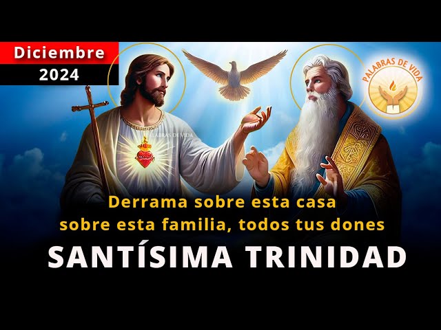 ORACION a la SANTISIMA TRINIDAD 🕊️ derrama sobre esta casa sobre esta familia todos tus dones