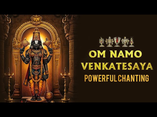 Om Namo Venkatesaya Peaceful & Powerful Chanting | Inner Peace & Divine Healing | #templedarshan