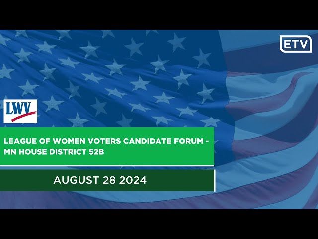 League of Women Voters Candidate Forum - MN House District 52B