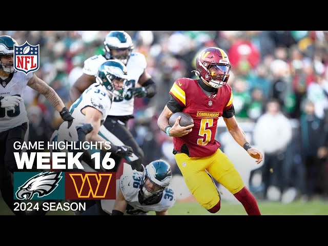 Philadelphia Eagles vs. Washington Commanders | 2024 Week 16 Game Highlights