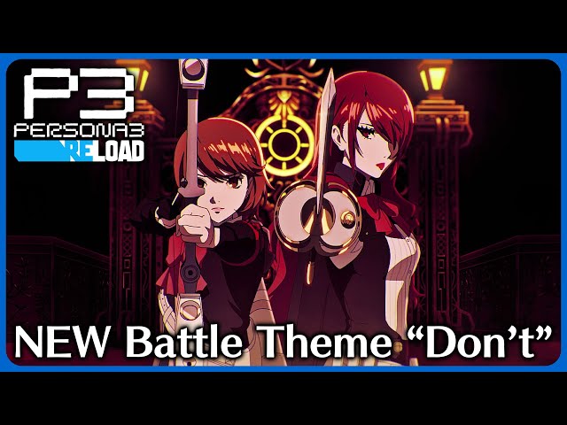 NEW Battle Theme "Don't" - Persona 3 Reload: Episode Aigis / The Answer