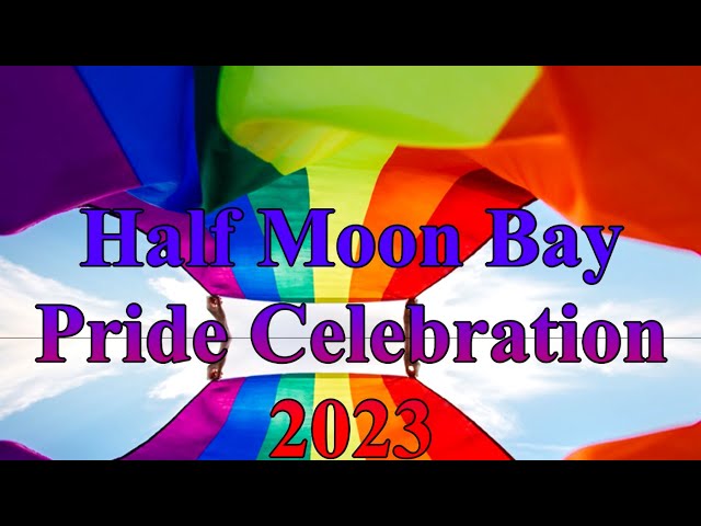 Half Moon Bay Pride Celebration 2023