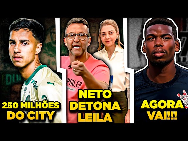 AGORA POGBA VAI PRO CORINTHIANS | Craque Neto DETONA Leila | Vitor Reis no City por 250 MILHÕES e +