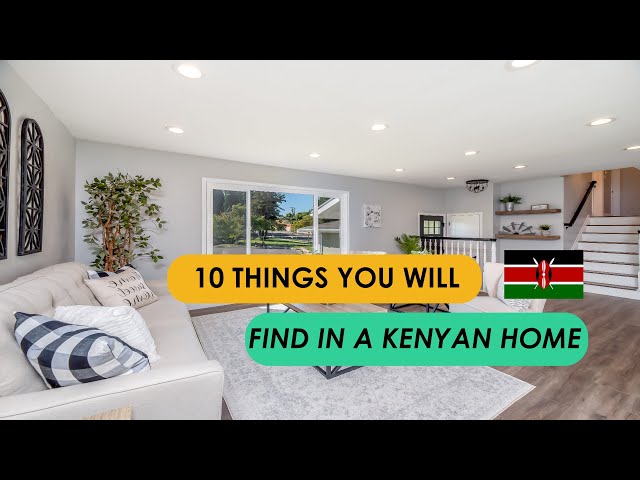 10 things you will find in Kenyan Home