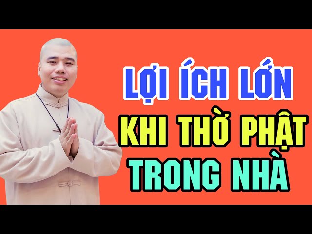 LỢI ÍCH RẤT LỚN KHI GIA 9I2NH CÓ THỜ NGÔI TAM BẢO (Sáng 27.1.2025) #cusinhuanduc