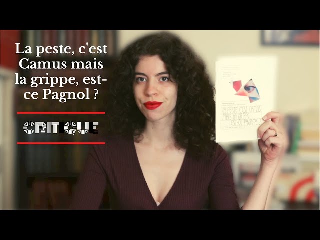 LA PESTE C'EST CAMUS MAIS LA GRIPPE EST-CE PAGNOL ? / critique