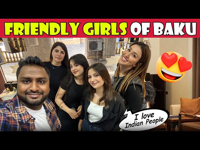 How Azerbaijan Girls Treat Me As Indian || Baku ||Must Watch