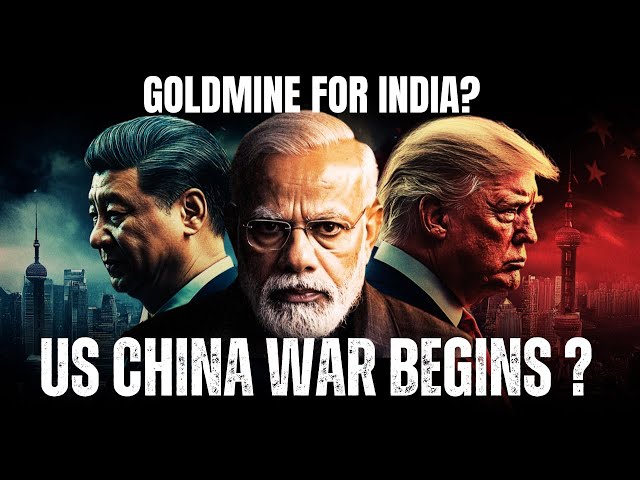 Trump’s WAR on China: Can India Turn the US-China Trade War to become a SUPERPOWER?