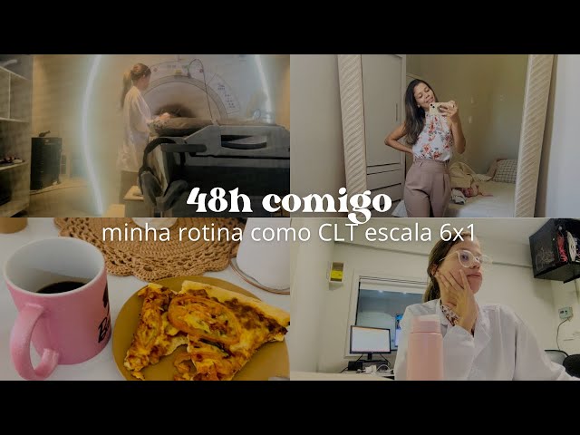 ✨ 48h comigo | minha rotina como uma CLT na escala 6x1 🧲☢️