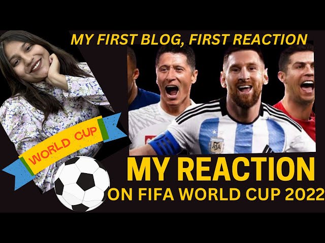 My First Vlog| My Reaction On FIFA WORLD CUP 2022| @YouGoShipra