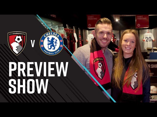 AFCBTV PREVIEW SHOW | Chelsea (H)