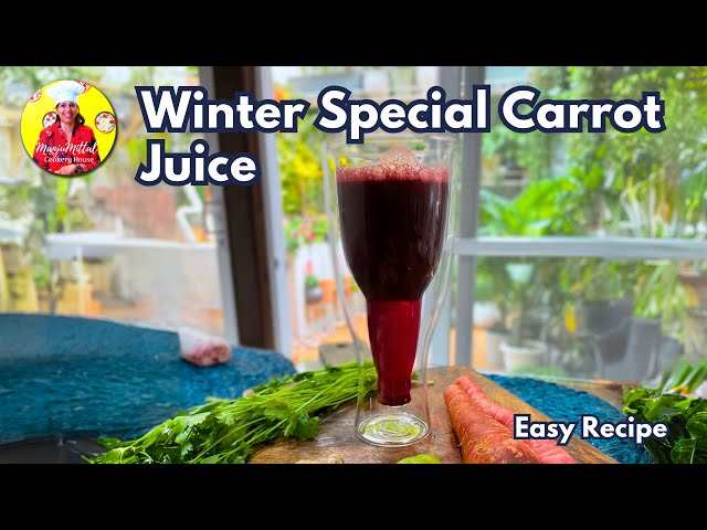 रोजाना इसका सिर्फ 1 गिलास रखेगा आपको डॉक्टर से दूर | Winter Special Carrot Juice  by Manju Mittal