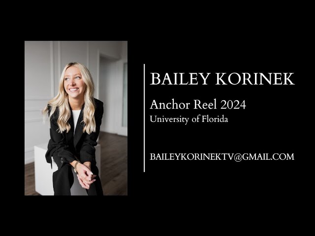 Bailey Korinek WUFT Anchor Reel