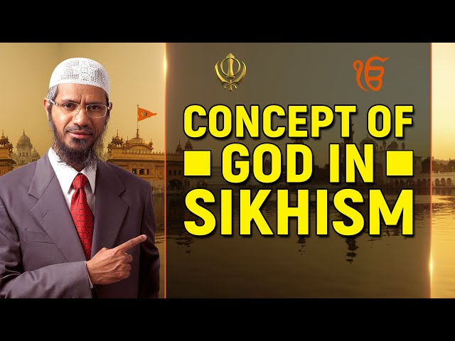 Concept of God in Sikhism - Dr Zakir Naik