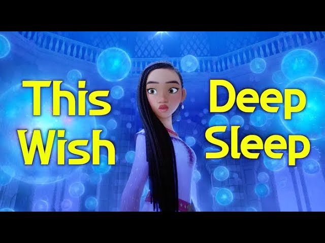 [5 Hour] Disney's Wish OST | This Wish | Sleep Music | Beautiful Relaxing | Stress Relief Music |