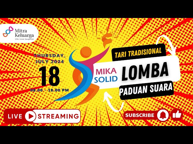 Lomba Tari Tradisional & Lomba Paduan Suara MIKA SOLID 2024