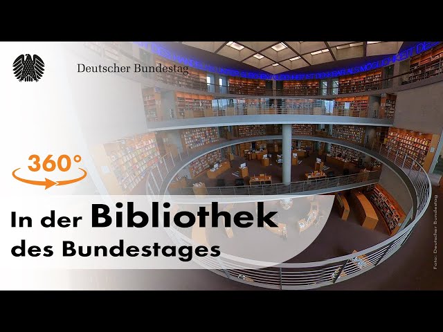 360°-Video: In der Bibliothek des Deutschen Bundestages