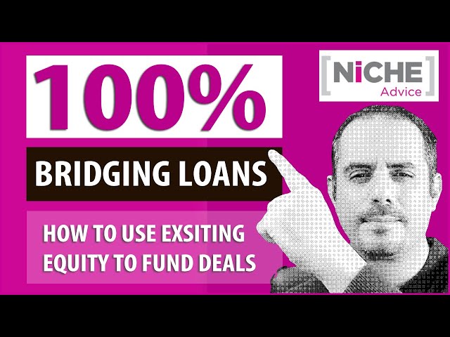 100% Bridging Loan - who qualifies and how does it work