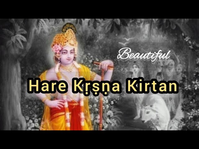 Very Beautiful Heart Touching Hare Kṛṣṇa Kirtan