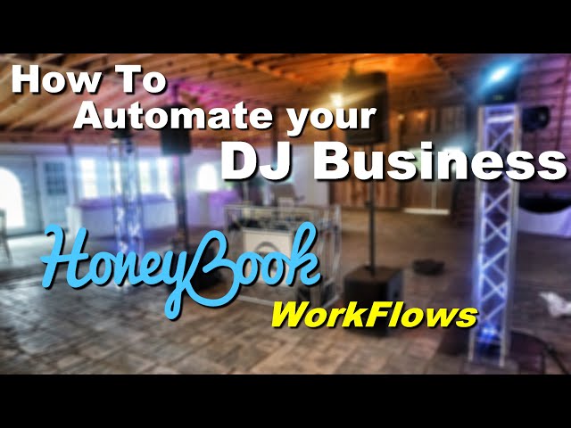 How to automate your DJ Business | HoneyBook Workflows | CRM management