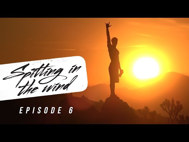 Drunk In The Desert | Spitting In The Wind - A Parkour Series | Ep.6