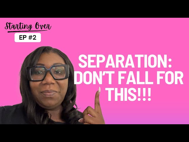 Separating From Toxic Marriage or Relationships: Don’t Fall for This!