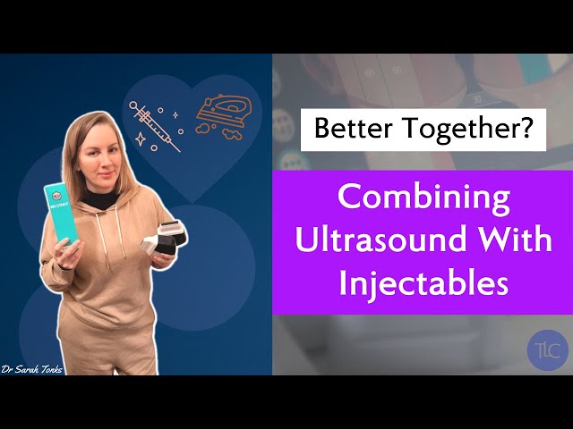 Combining Ultrasound With Injectables!