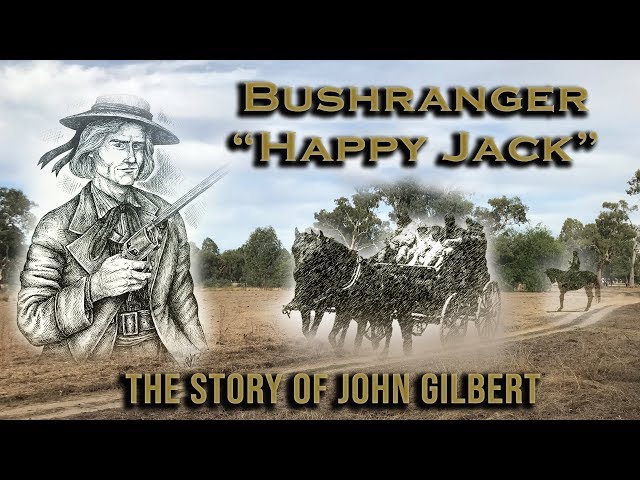 Bushranger  -"Happy Jack" - The John Gilbert Story