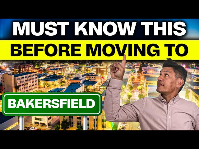 Things To Know Before Moving To Bakersfield - You MUST Know THIS