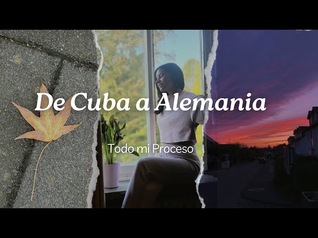 De Cuba a Alemania: Trabajo y Vida nueva