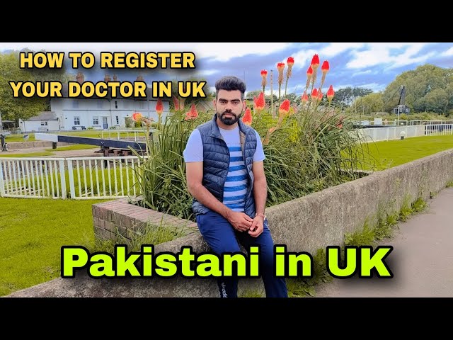 How to Register your Doctor in UK | Register your GP in UK | Usama Naushahi in UK