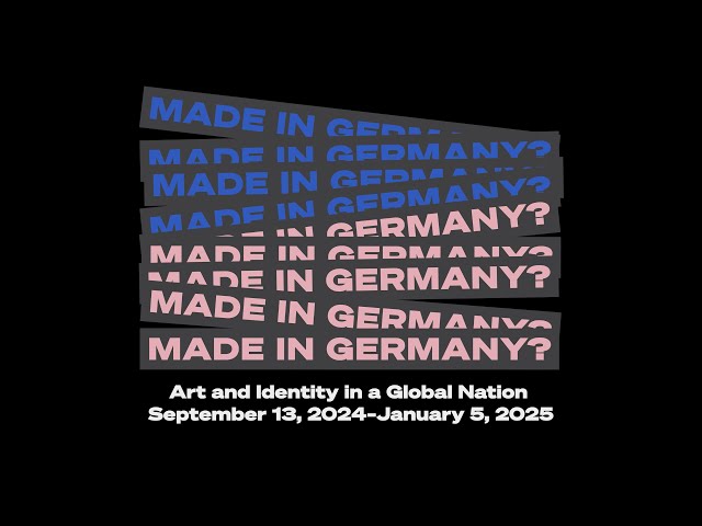 Made in Germany? Art and Identity in a Global Nation