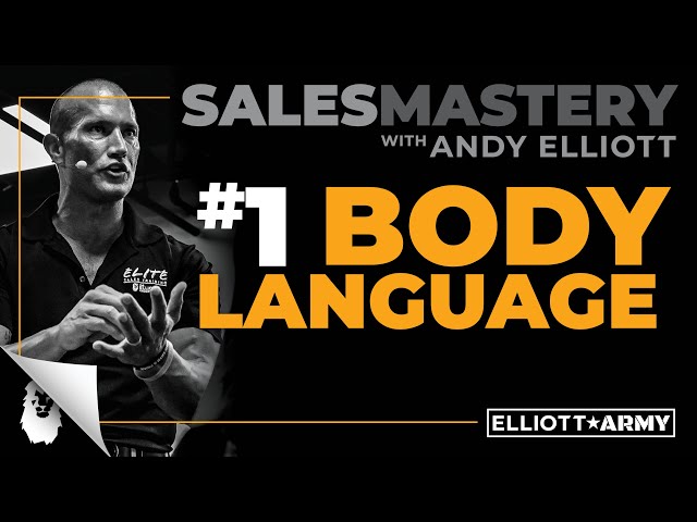 SALES MASTERY #1 // Body Language // Andy Elliott