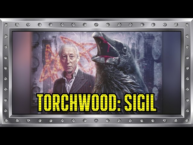 Torchwood: Sigil - Big Finish Review