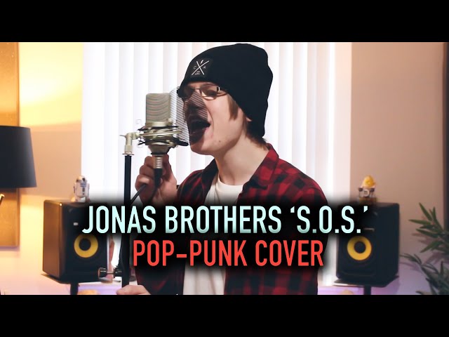 Jonas Brothers 'S.O.S.' [Pop-Punk Cover]