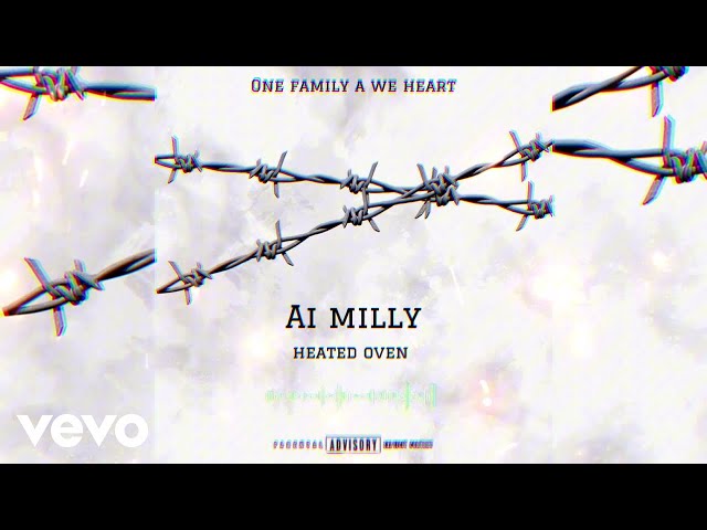 Ai Milly - Heated Oven (Official Audio)